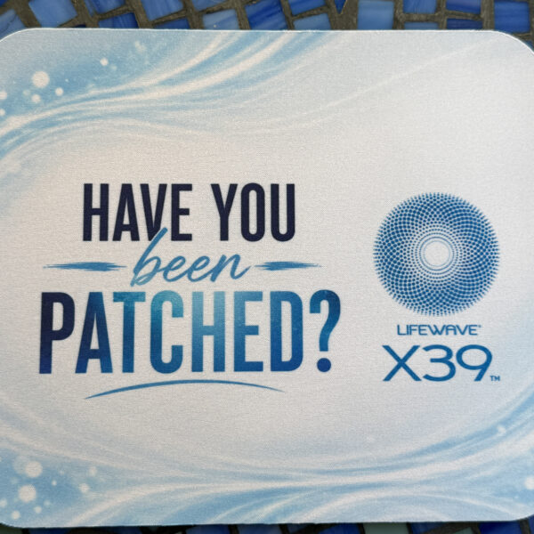 Have You Been Patched X39 Lifewave Mouse Pad